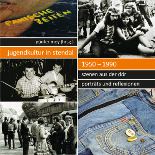 Günter Mey: Jugendkultur in Stendal: 1950–1990