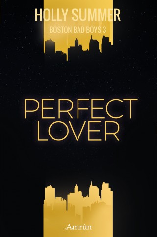 Holly Summer: Perfect Lover (Boston Bad Boys Band 3)