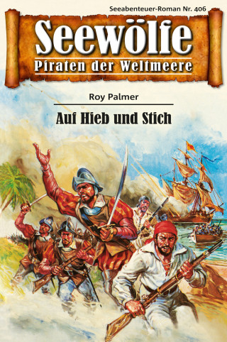 Roy Palmer: Seewölfe - Piraten der Weltmeere 406