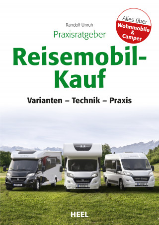 Randolf Unruh: Praxisratgeber Reisemobil-Kauf