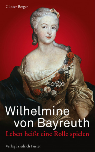 Günter Berger: Wilhelmine von Bayreuth