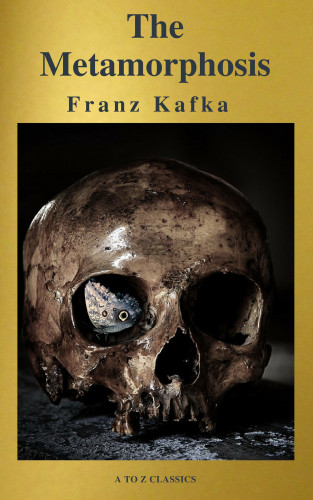 Franz Kafka, A to Z Classics: The Metamorphosis ( Free Audiobook) ( A to Z Classics )