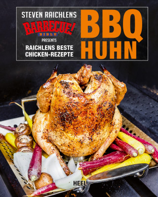 Steven Raichlen: BBQ Huhn