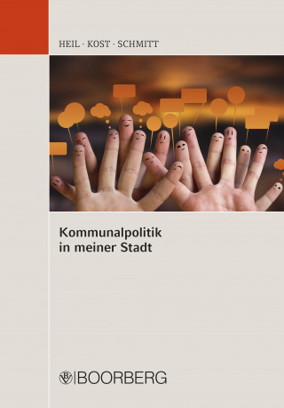 Caroline E. Heil, Andreas Kost, Bettina Schmitt: Kommunalpolitik in meiner Stadt