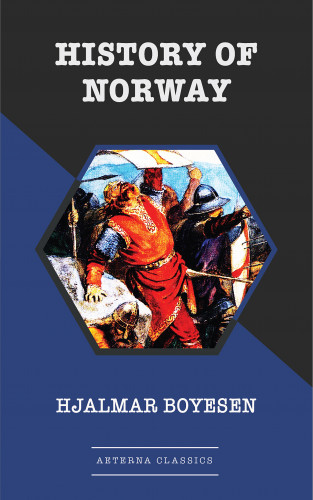 Hjalmar Boyesen: History of Norway