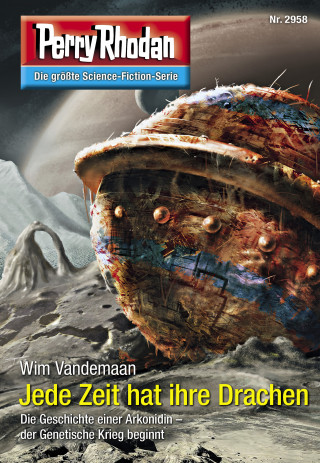 Wim Vandemaan: Perry Rhodan 2958: Jede Zeit hat ihre Drachen