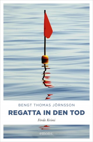 Bengt Thomas Jörnsson: Regatta in den Tod