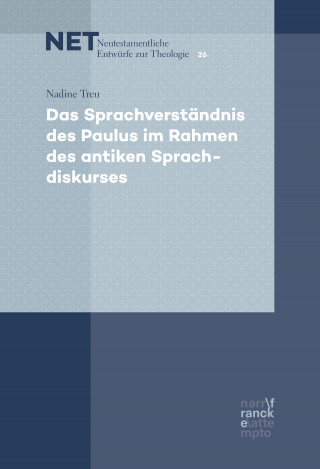 Nadine Treu: Das Sprachverständnis des Paulus im Rahmen des antiken Sprachdiskurses