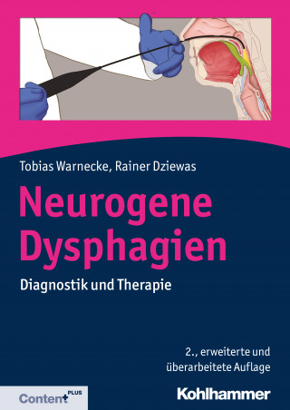 Tobias Warnecke, Rainer Dziewas: Neurogene Dysphagien