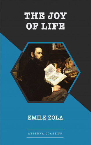 Emile Zola: The Joy of Life