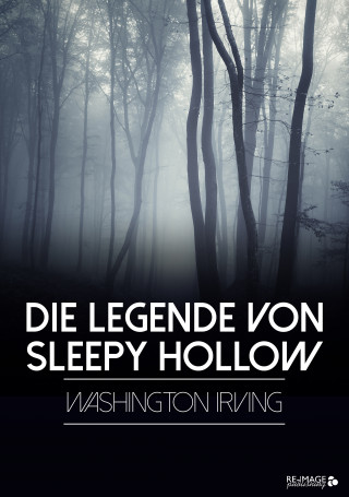 Washington Irving: Die Legende von Sleepy Hollow