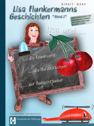 Birgit März: Lisa Flunkermanns Geschichten Band 2