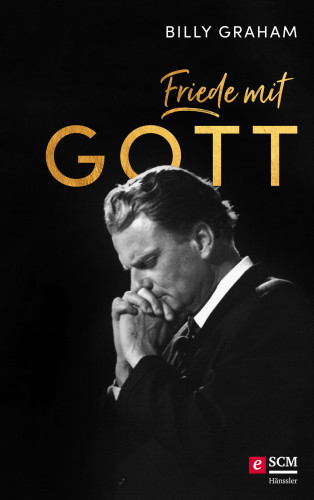 Billy Graham: Friede mit Gott