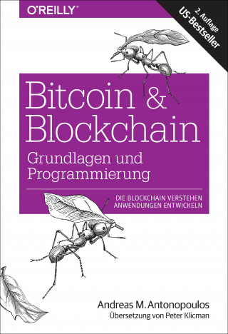 Andreas M. Antonopoulos: Bitcoin & Blockchain - Grundlagen und Programmierung