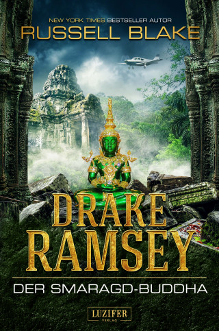 Russell Blake: DER SMARAGD-BUDDHA (Drake Ramsey 2)