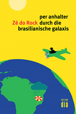 Zé do Rock: per anhalter durch die brasilianische galaxis