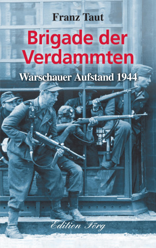 Franz Taut: Brigade der Verdammten