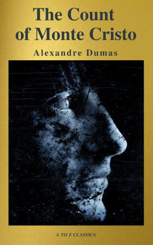 Alexandre Dumas: The Count of Monte Cristo ( Active TOC, Free Audiobook) (A to Z Classics)