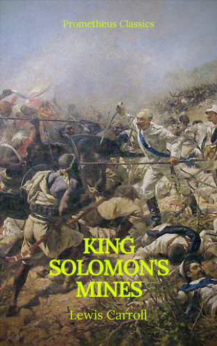 Henry Rider Haggard, Prometheus Classics: King Solomon's Mines (Prometheus Classics)(Active TOC & Free Audiobook)