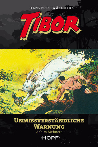 Achim Mehnert: Tibor 11: Unmissverständliche Warnung