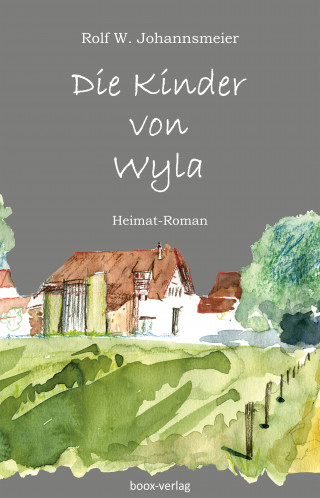 Rolf W. Johannsmeier: Die Kinder von Wyla