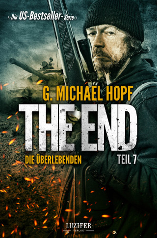 G. Michael Hopf: DIE ÜBERLEBENDEN (The End 7)