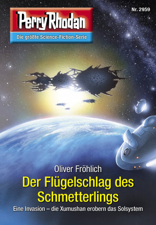 Oliver Fröhlich: Perry Rhodan 2959: Der Flügelschlag des Schmetterlings