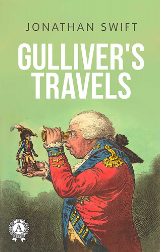 Jonathan Swift, Vladislav Kolomoets: Gulliver's Travels