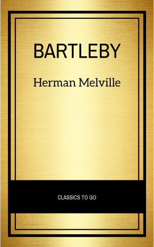 Herman Melville: Bartleby