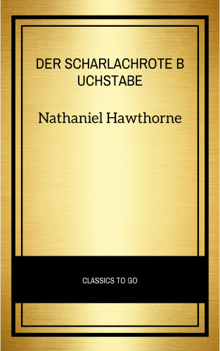 Nathaniel Hawthorne: Der scharlachrote Buchstabe