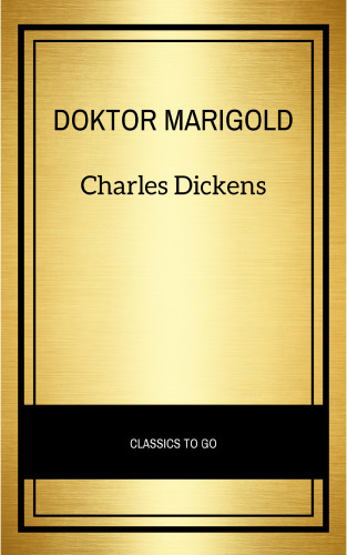 Charles Dickens: Doktor Marigold