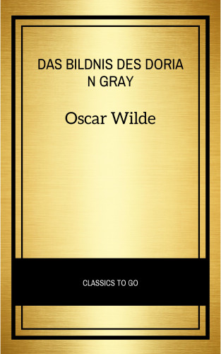 Oscar Wilde: Das Bildnis des Dorian Gray