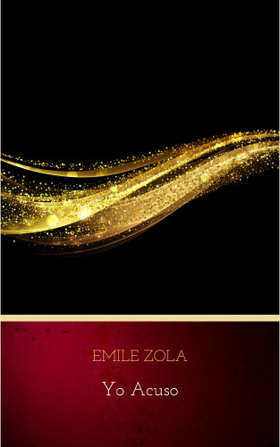 Emile Zola: Yo Acuso