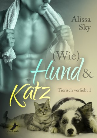 Alissa Sky: (Wie) Hund & Katz