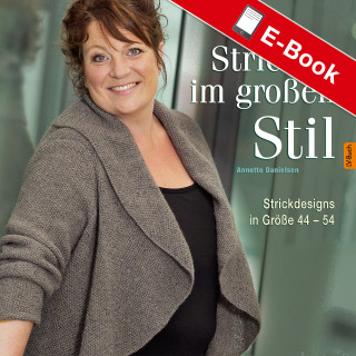 Annette Danielsen: Stricken im großen Stil