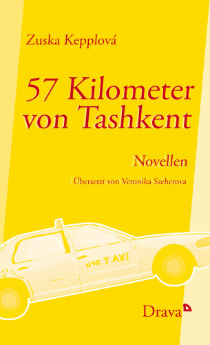 Zuska Kepplová: 57 Kilometer von Tashkent