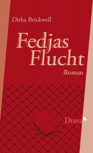 Ditha Brickwell: Fedjas Flucht