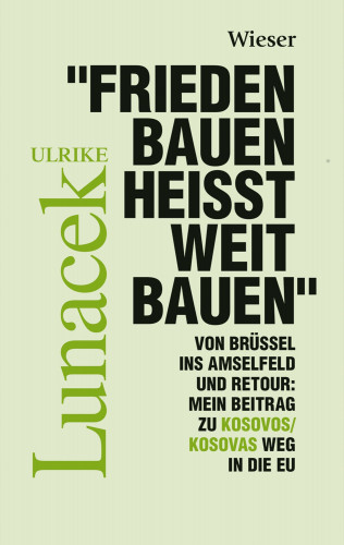Ulrike Lunacek: "Frieden Bauen heißt weit bauen"