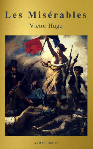Victor Hugo, A to Z Classics: Les Misérables (Active TOC, Free Audiobook) (A to Z Classics)