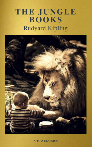 Rudyard Kipling, A to Z Classics: The Jungle Books (Active TOC, Free Audiobook) (A to Z Classics)