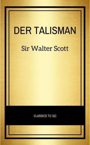 Sir Walter Scott: Der Talisman