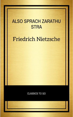 Friedrich Nietzsche: Also sprach Zarathustra