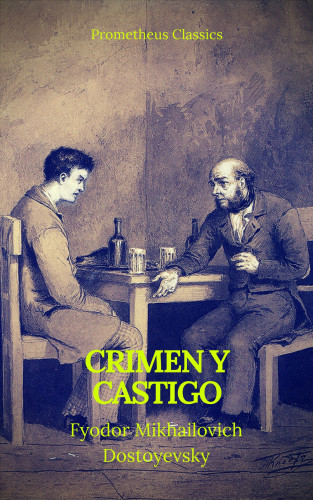Fyodor Mikhailovich Dostoyevsky, Prometheus Classics: Crimen y castigo (Prometheus Classics)
