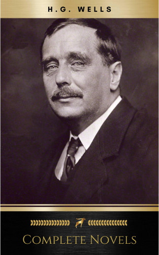 H.G. Wells: Complete Novels