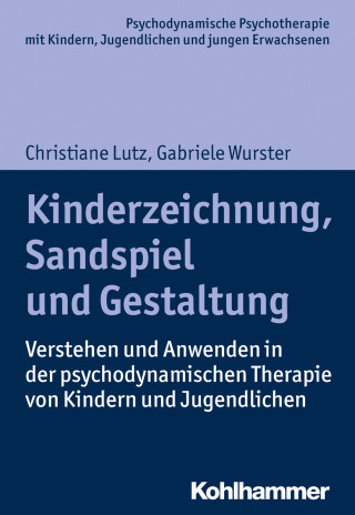 Christiane Lutz, Gabriele Wurster: Kinderzeichnung, Sandspiel und Gestaltung