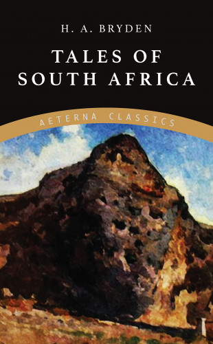 H. A. Bryden: Tales of South Africa