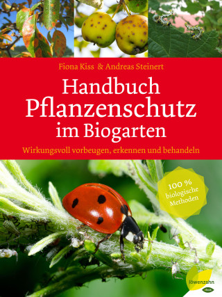 Fiona Kiss, Andreas Steinert: Handbuch Pflanzenschutz im Biogarten