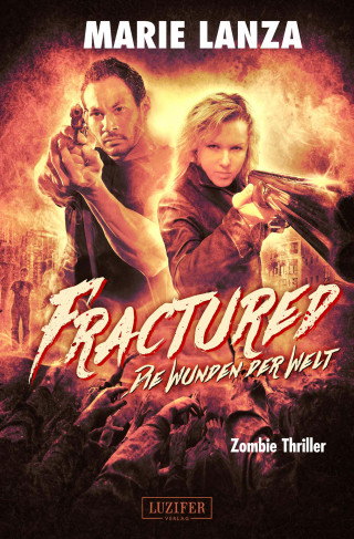 Marie Lanza: FRACTURED - Die Wunden der Welt