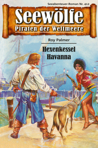 Roy Palmer: Seewölfe - Piraten der Weltmeere 412