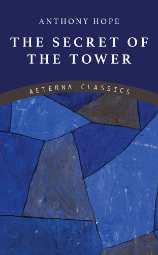 Anthony Hope: The Secret of the Tower